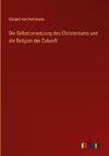 Die Selbstzersetzung des Christentums und die Religion der Zukunft