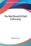 The Red Blood Of Odd Fellowship