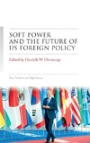 Soft power and the future of US foreign policy