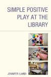 Simple Positive Play at the Library