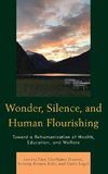 Wonder, Silence, and Human Flourishing