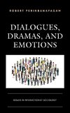 Dialogues, Dramas, and Emotions