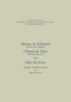 Alfonso de Valladolid. Ofrenda de Zelos. und Libro de la Ley