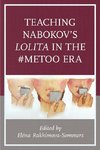Teaching Nabokov's Lolita in the #MeToo Era