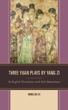 Three Yuan Plays by Yang Zi