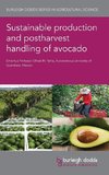 Sustainable Production and Postharvest Handling of Avocado