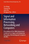 Signal and Information Processing, Networking and Computers