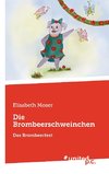 Die Brombeerschweinchen