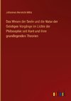 Das Wesen der Seele und die Natur der Geistigen Vorgänge im Lichte der Philosophie seit Kant und ihrer grundlegenden Theorien