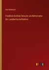 Friedrich Gottlob Schulze als Reformator der Landwirtschaftslehre