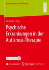 Psychische Erkrankungen in der Autismus-Therapie