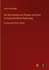 Die Bronzefunde aus Olympia und deren kunstgeschichtliche Bedeutung