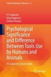 Psychological Significance and Difference Between Tools Use by Humans and Animals