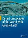 Desert Landscapes of the World with Google Earth