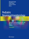 Pediatric Neurogastroenterology