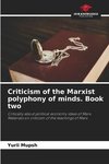 Criticism of the Marxist polyphony of minds. Book two