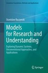 Models for Research and Understanding