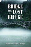 Bridge For A Lost Refuge