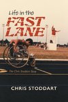 Life in the Fast Lane