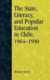 State, Literacy, and Popular Education in Chile, 1964-1990