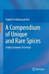 A Compendium of Unique and Rare Spices