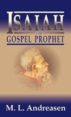 Isaiah the Gospel Prophet