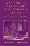 Mao Zedong as Poet and Revolutionary Leader