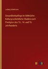 Gesundheitspflege im Mittelalter. Kulturgeschichtliche Studien nach Predigten des 13., 14. und 15. Jahrhunderts