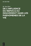 De l'influence du repos & du mouvement dans les phenomenes de la vie