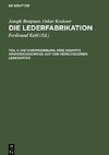 Die Lederfabrikation, Teil 4, Die Chromgerbung. Ihre gesamte Anwendungsweise auf den verschiedenen Lederarten