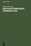 Die Kartonnagenfabrikation