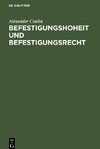 Befestigungshoheit und Befestigungsrecht