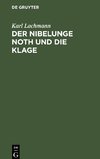 Der Nibelunge Noth und die Klage