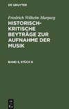 Historisch-kritische Beyträge zur Aufnahme der Musik, Band 3, Stück 6, Historisch-kritische Beyträge zur Aufnahme der Musik Band 3, Stück 6