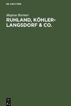 Ruhland, Köhler-Langsdorf & Co.