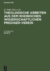 Theologische Arbeiten aus dem rheinischen wissenschaftlichen Prediger-Verein, Band 12, Theologische Arbeiten aus dem rheinischen wissenschaftlichen Prediger-Verein Band 12