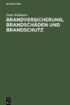 Brandversicherung, Brandschäden und Brandschutz