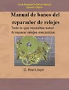 Manual de banco del reparador de relojes - Clock Repairers Bench Manual Spanish