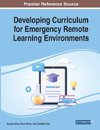 Developing Curriculum for Emergency Remote Learning Environments