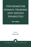 Psychomotor Domain Training and Serious Disabilities