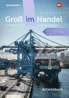 Groß im Handel - KMK-Ausgabe. Arbeitsbuch. 2. Ausbildungsjahr Lernfelder 5 bis 9