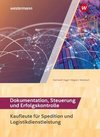 Spedition und Logistikdienstleistung. Dokumentation, Steuerung und Erfolgskontrolle: Schülerband