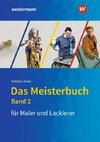 Das Meisterbuch für Maler/-innen und Lackierer/-innen 2