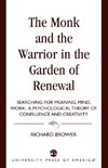 Monk and the Warrior in the Garden of Renewal