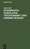 Schoenaich-Carolaths ¿Dichtungen¿ und andere Skizzen