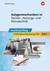 Anlagenmechaniker/-in  Sanitär-, Heizungs- und Klimatechnik. Gesellenprüfung: Prüfungsvorbereitung Teil 1