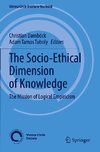 The Socio-Ethical Dimension of Knowledge