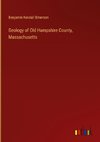 Geology of Old Hampshire County, Massachusetts