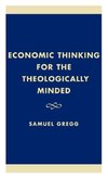 Economic Thinking for the Theologically Minded