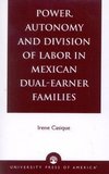 Power, Autonomy and Division of Labor in Mexican Dual-Earner Families